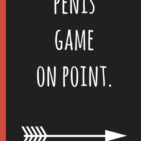 Penis game on point: a funny lined notebook. Blank novelty journal perfect as a gift (& better than a card) for your amazing partner!