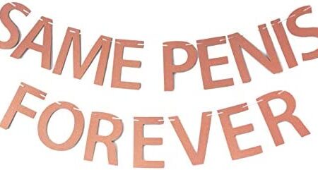 Rose Gold Same Penis Forever Banner - Funny Hen Party Banner For Bride To Be