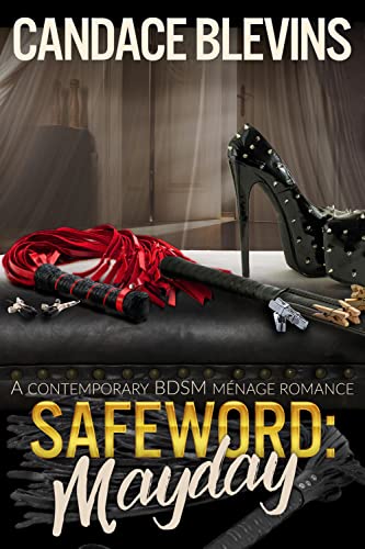 Safeword: Mayday: A CONTEMPORARY BDSM MÉNAGE ROMANCE (Safeword Series Book 10)