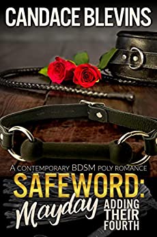 Safeword: Mayday – Adding Their Fourth: A CONTEMPORARY BDSM POLY ROMANCE (Safeword Series Book 11)